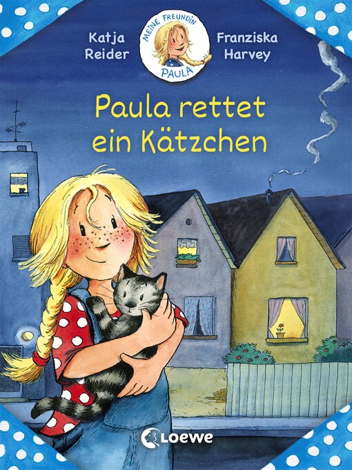 Titeldetails für Meine Freundin Paula--Paula rettet ein Kätzchen nach Katja Reider - Verfügbar